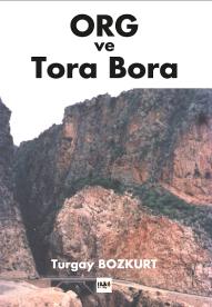 ORG ve Tora Bora
 -Olaylar, Ryalar, Gerekler ve Tora Bora Kalesi- 
Realist Roman - Natralist Roman 
nternet kitap sat siteleri ve kitabevlerinde
